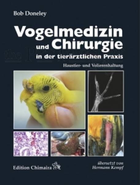 Vogelmedizin und Chirurgie in der tierärztlichen Praxis. Vögel in Haustier- und Volierenhaltung